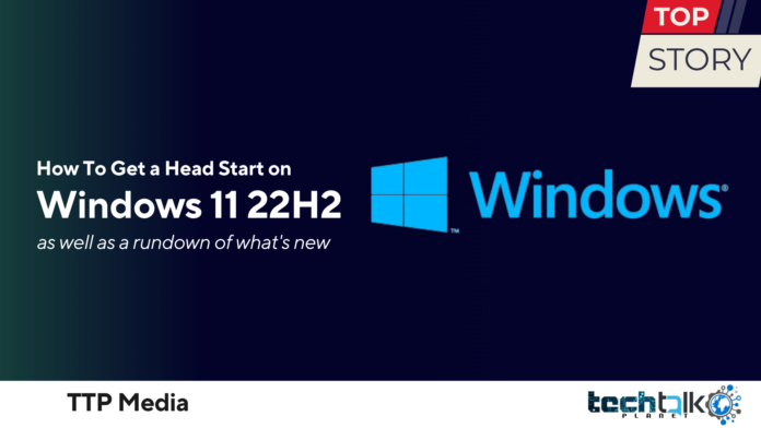 How to get a head start on Windows 11 22H2, as well as a rundown of what's new