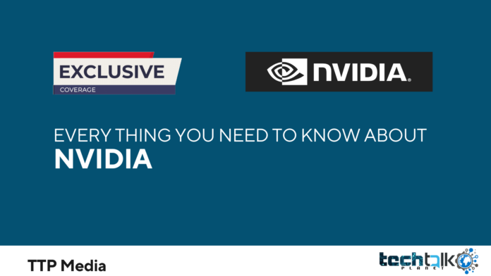 EVERY THING YOU NEED TO KNOW ABOUT NVIDIA EVERY THING YOU NEED TO KNOW ABOUT NVIDIA