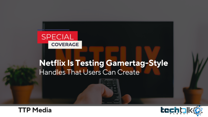Netflix Is Testing Gamertag-Style Handles That Users Can Create