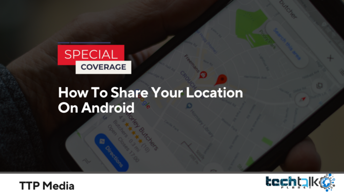 How To Share Your Location On Android