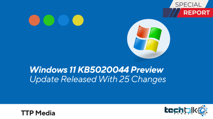 Windows 11 KB5020044 Preview Update Released With 25 Changes