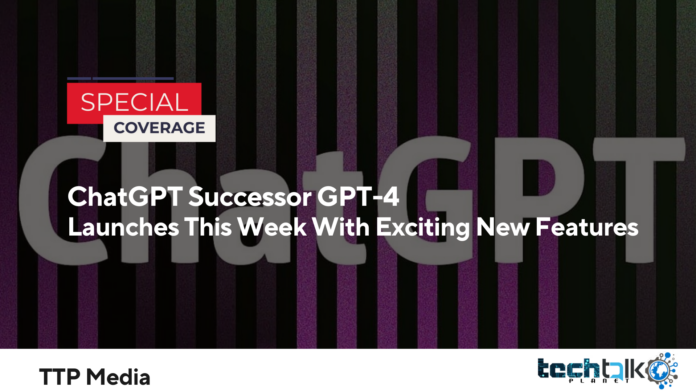 ChatGPT Successor GPT-4 Launches This Week With Exciting New Features
