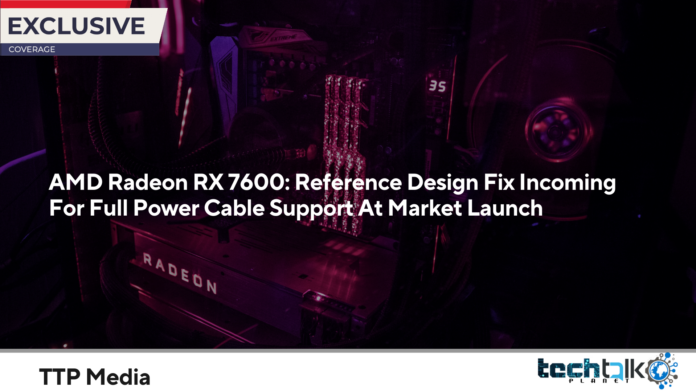AMD Radeon RX 7600: Reference Design Fix Incoming For Full Power Cable Support At Market Launch